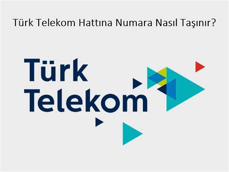 Türk Telekom Hattı Nasıl Taşınır?